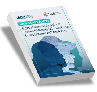 Organized Crime and the Rights of Children, Adolescents, and Young People: Lines of Action and the Challenges Facing States in Northern Central America