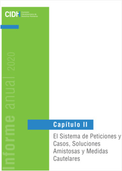 El Sistema de Peticiones y Casos, Soluciones Amistosas y Medidas Cautelares