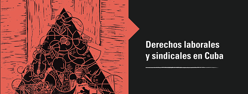 CIDH y REDESCA presentan Informe sobre Derechos Laborales y Sindicales en Cuba
