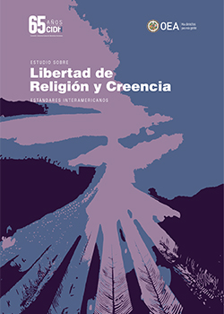 Inter-American Standards Concerning Freedom of Religion or Belief (available in Spanish)