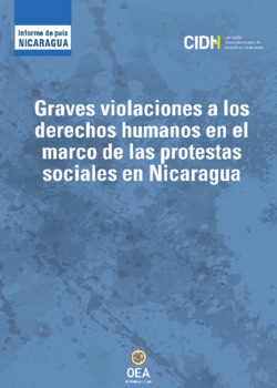 Graves violaciones a los derechos humanos en el marco de las protestas sociales en Nicaragua