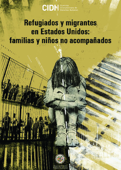 Refugiados y migrantes en Estados Unidos: familias y nios no acompaados