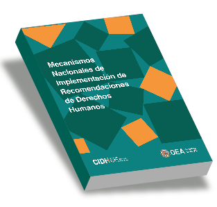 Mecanismos Nacionales de Implementacin de Recomendaciones y Decisiones Internacionales en materia de Derechos Humanos