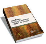 Honduras: Derechos Humanos y Golpe de Estado