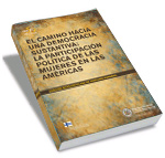 El camino hacia una democracia sustantiva: La participacin poltica de las mujeres en las Amricas