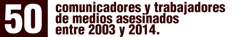 Entre 2003 y 2014 en Honduras fueron asesinados 50 comunicadores y trabajadores de medios.