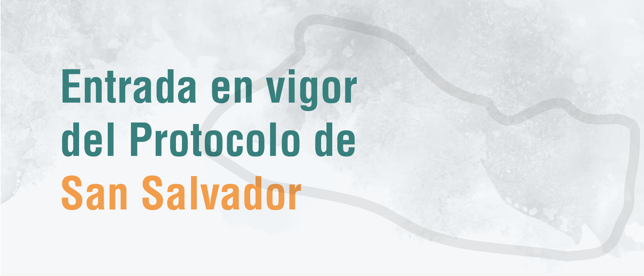 Entrada en vigor del Protocolo de San Salvador