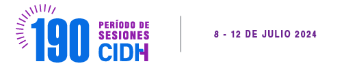 190 Perodo de Sesiones: 8 al 19 de julio de 2024