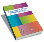 Informe sobre los derechos de las mujeres en Chile: la igualdad en la familia, el trabajo y la poltica