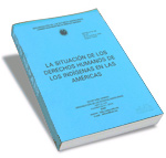 La Situacin de los Derechos Humanos de los Indgenas en las Amricas