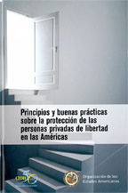 Principios y Buenas Prácticas sobre la Protección de las Personas Privadas  de Libertad en las Américas