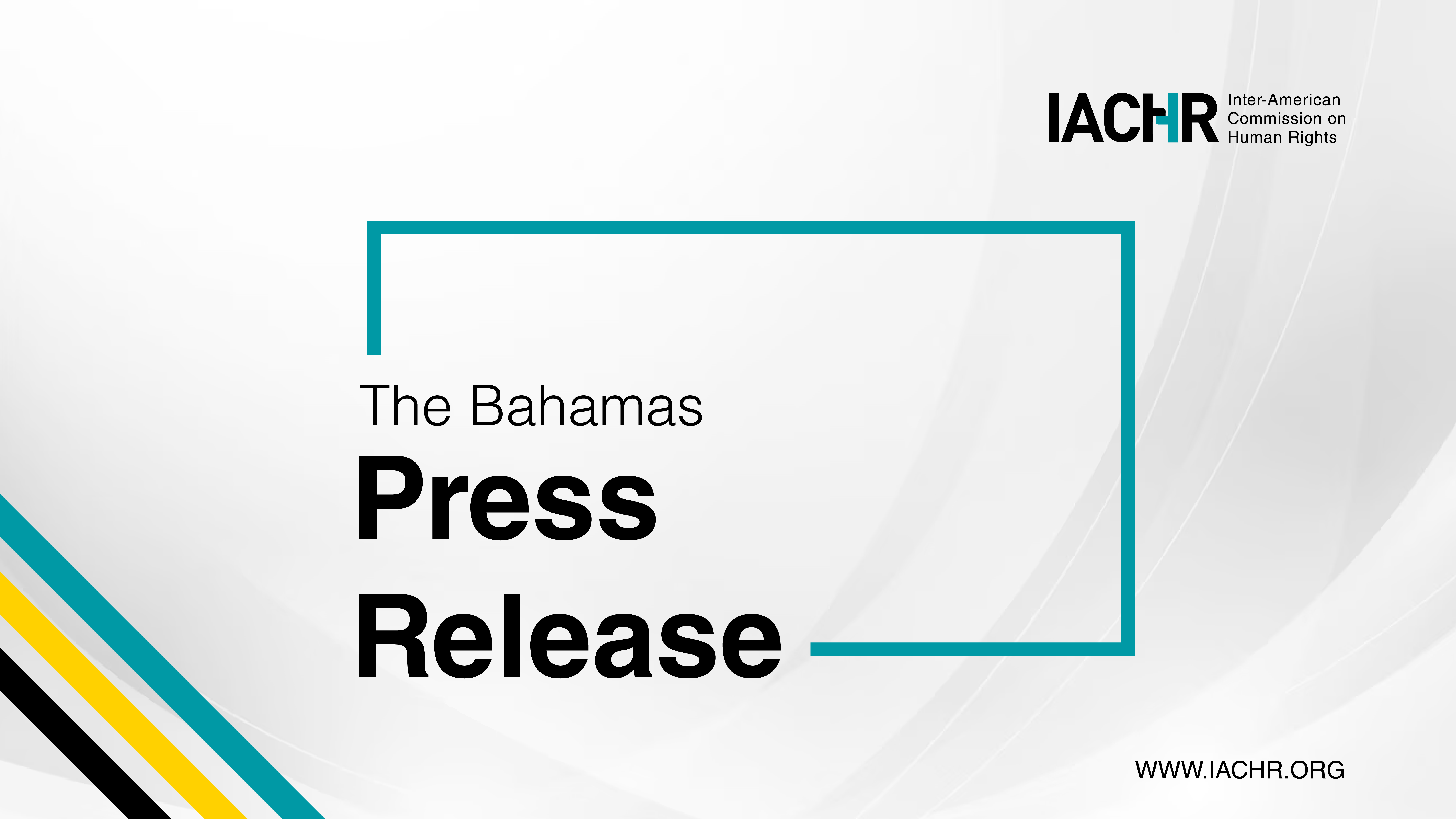 IACHR announces visit to the Commonwealth of the Bahamas