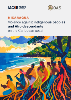 Violence against indigenous peoples and people of African descent on Nicaragua’s Caribbean Coast