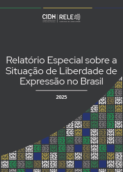 Relat�rio Especial sobre a Situa��o da Liberdade de Express�o no Brasil