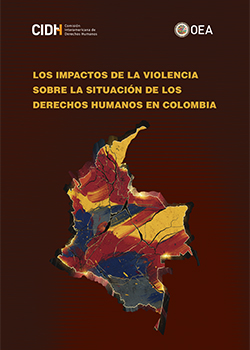 Los impactos de la violencia sobre la situaci&oacute;n de los derechos humanos en Colombia